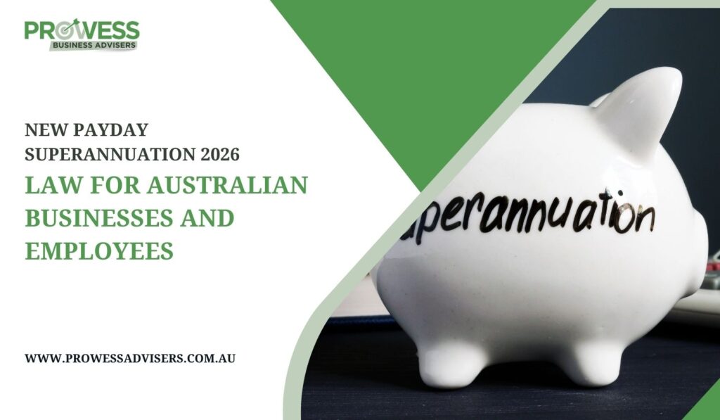 What the New Payday Superannuation 2026 Law Means for Australian Businesses and Employees