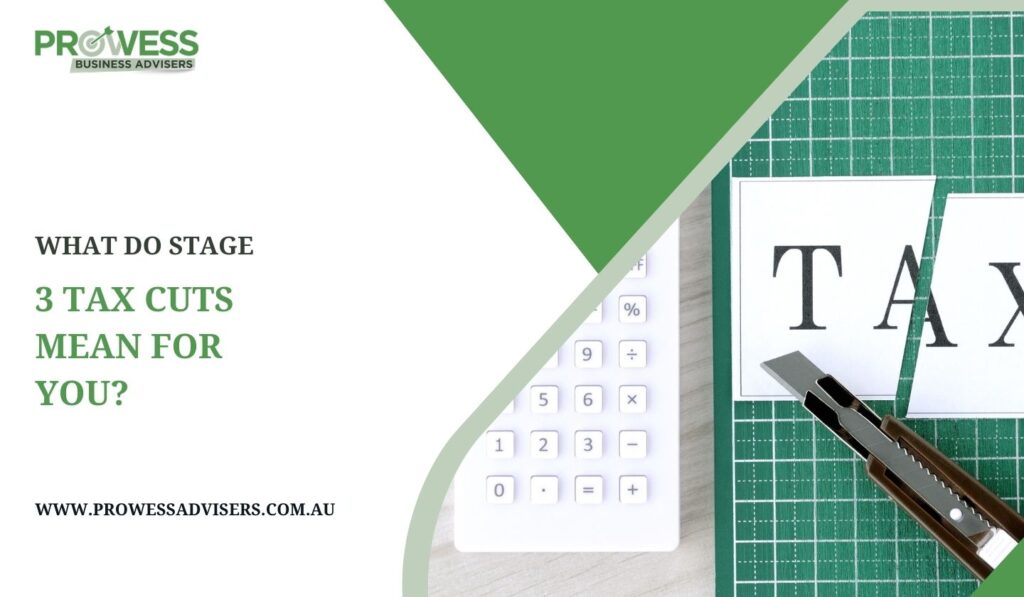 What do Stage 3 Tax Cuts Mean for You?