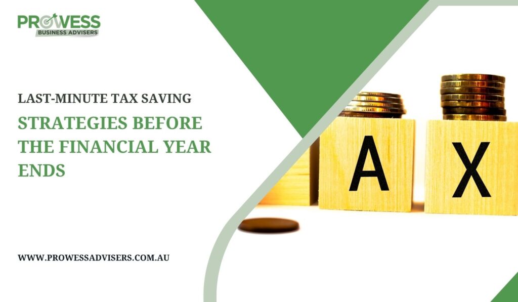 Last-Minute Tax Saving Strategies Before the Financial Year Ends